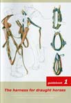 Harness for Draught Horses: Practical guide to different types of harness for draught horses, The