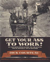 Get Your Ass to Work! An Illustrated Guide to Training Your Donkey to Harness